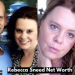 Rebecca Sneed Net Worth